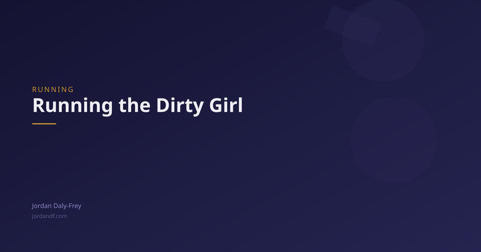 Running the Dirty Girl