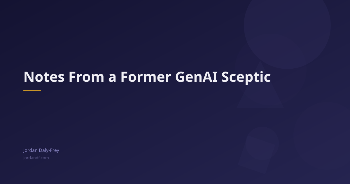 Notes From a Former GenAI Sceptic